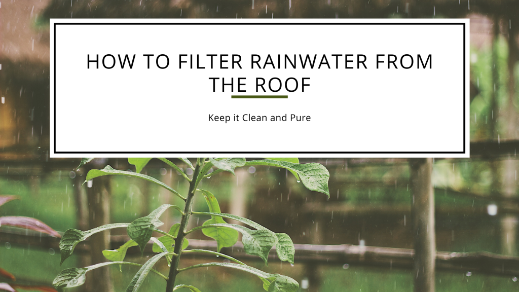 How to Filter Rainwater from the Roof Grid Sub